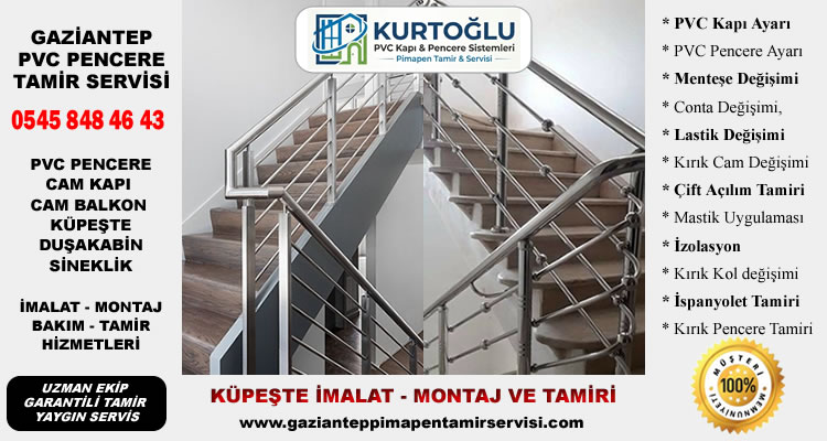 Gaziantep Küpeşte İmalatı